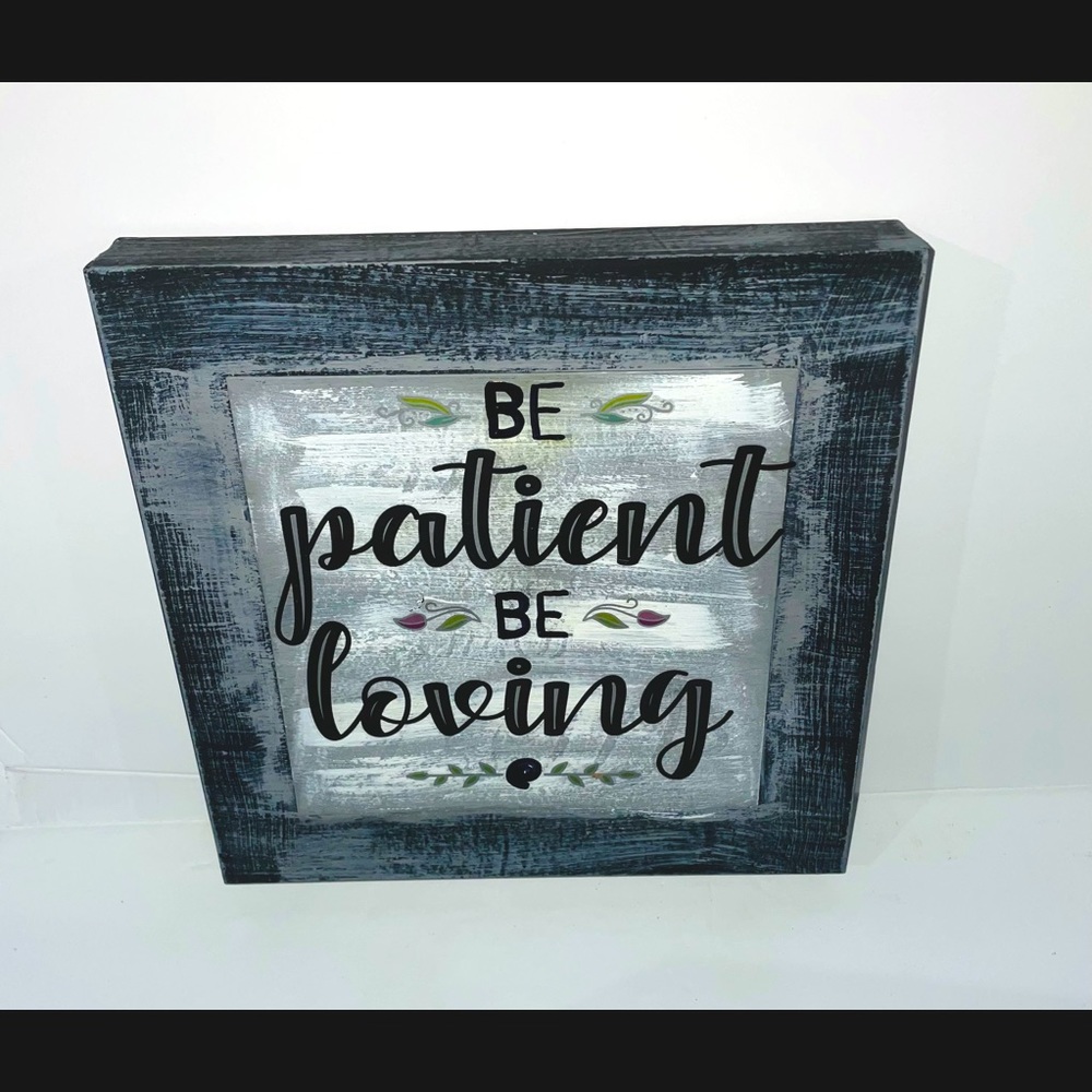 Farmhouse Patient and Loving Sign Small